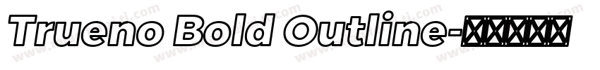 Trueno Bold Outline字体转换